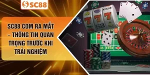 SC88 Com Ra Mắt – Thông Tin Quan Trọng Trước Khi Trải Nghiệm